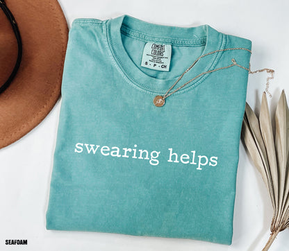 Swearing Helps Comfort Colors Adult T-Shirt