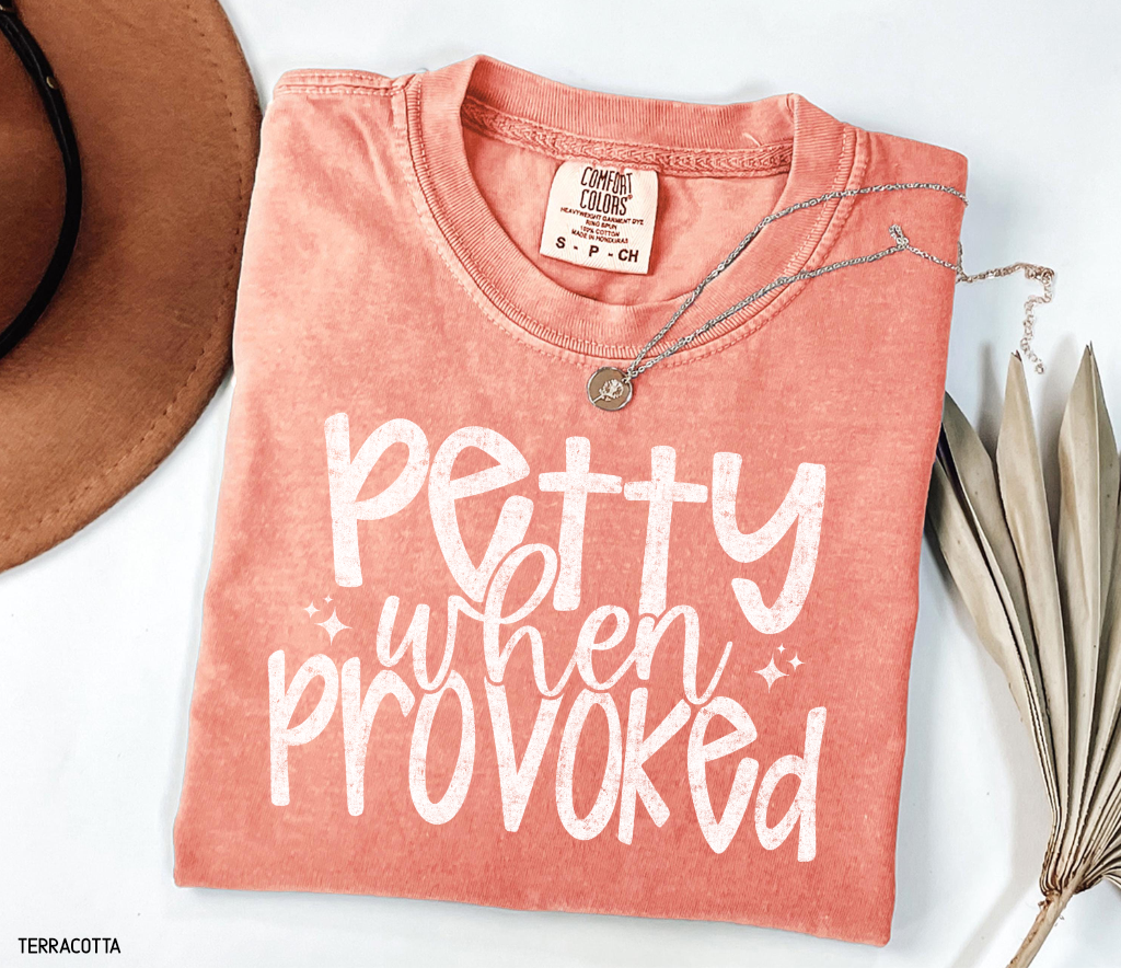 Petty When Provoked Adult Comfort Colors T-Shirt