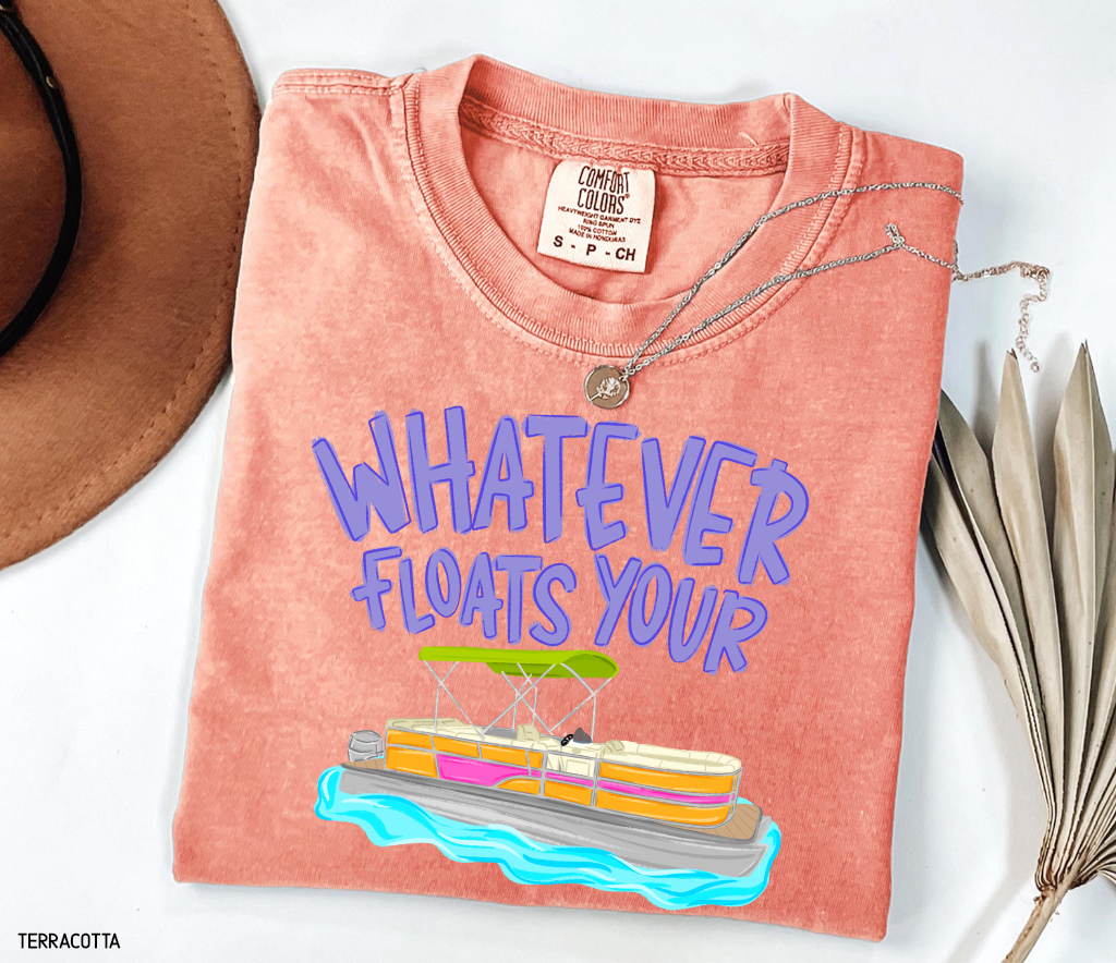 Whatever Floats Your Boat Comfort Colors T-Shirt