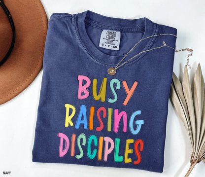 Busy Raising Disciples Comfort Colors T-Shirt