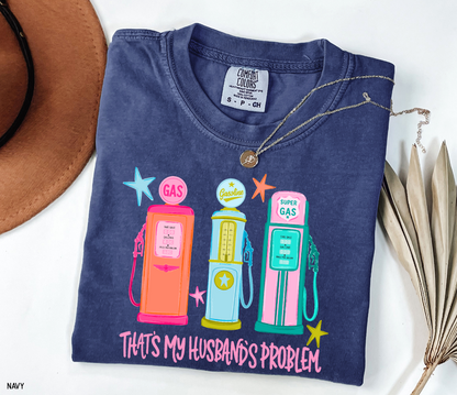 That's my Husband's Problem Adult Comfort Colors T-Shirt