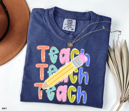 Teach Teach Teach Adult Comfort Colors T-Shirt