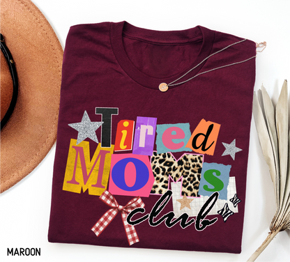 Tired Moms Club Adult T-shirt
