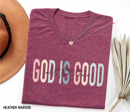 God Is Good Adult T-shirt