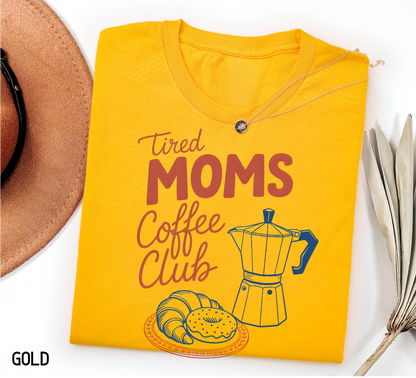 Tired Moms Coffee Club Adult T-shirt