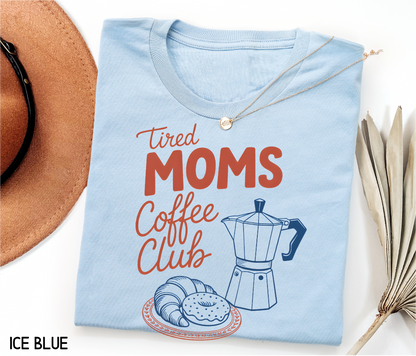 Tired Moms Coffee Club Adult T-shirt