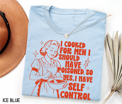 I Cooked for Men Adult T-shirt