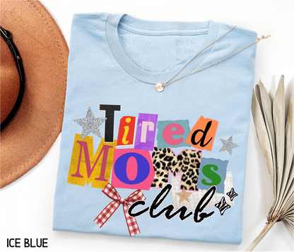 Tired Moms Club Adult T-shirt