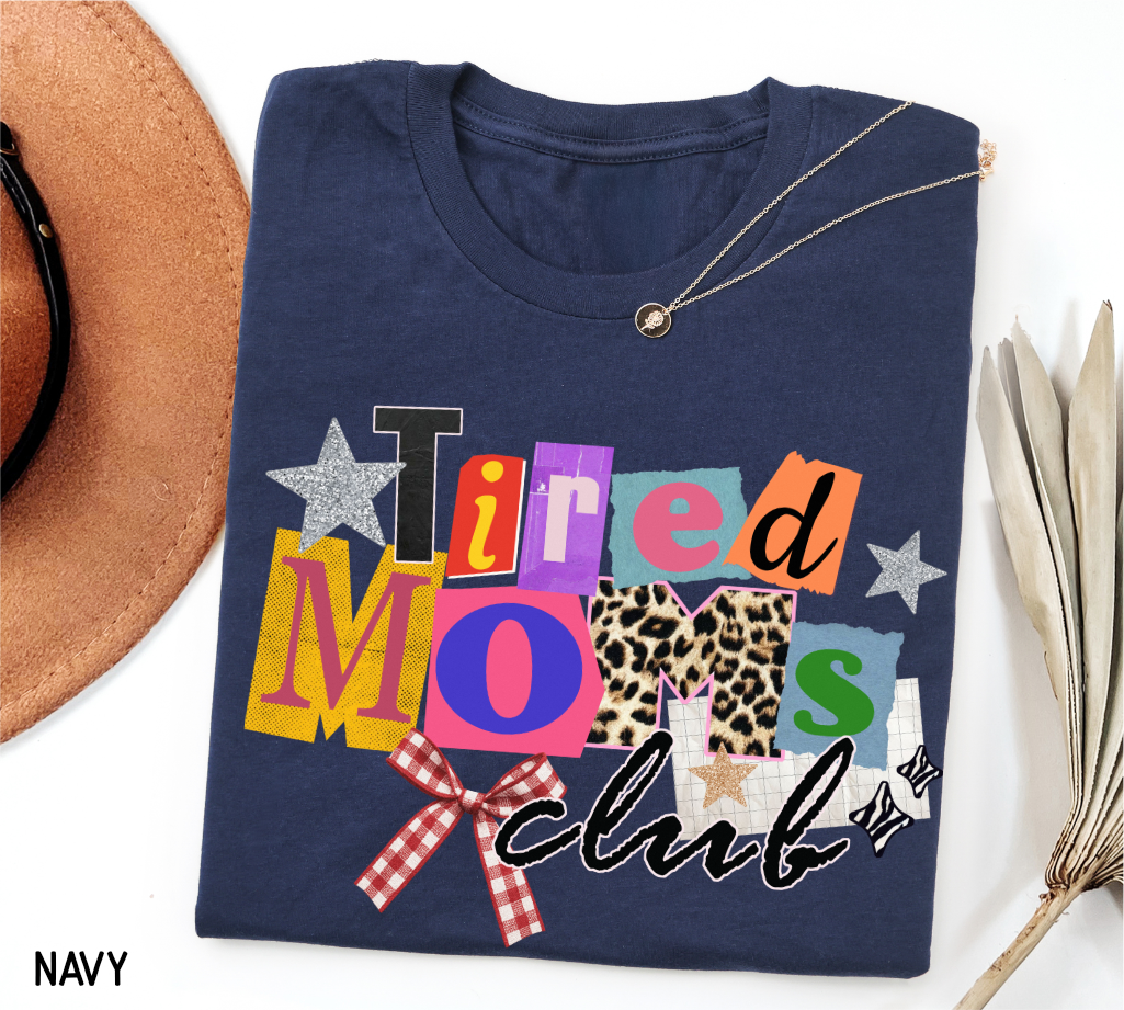 Tired Moms Club Adult T-shirt