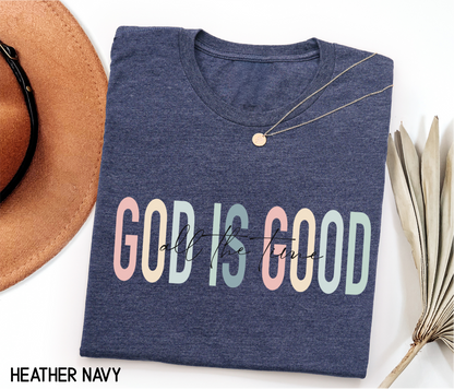 God Is Good Adult T-shirt