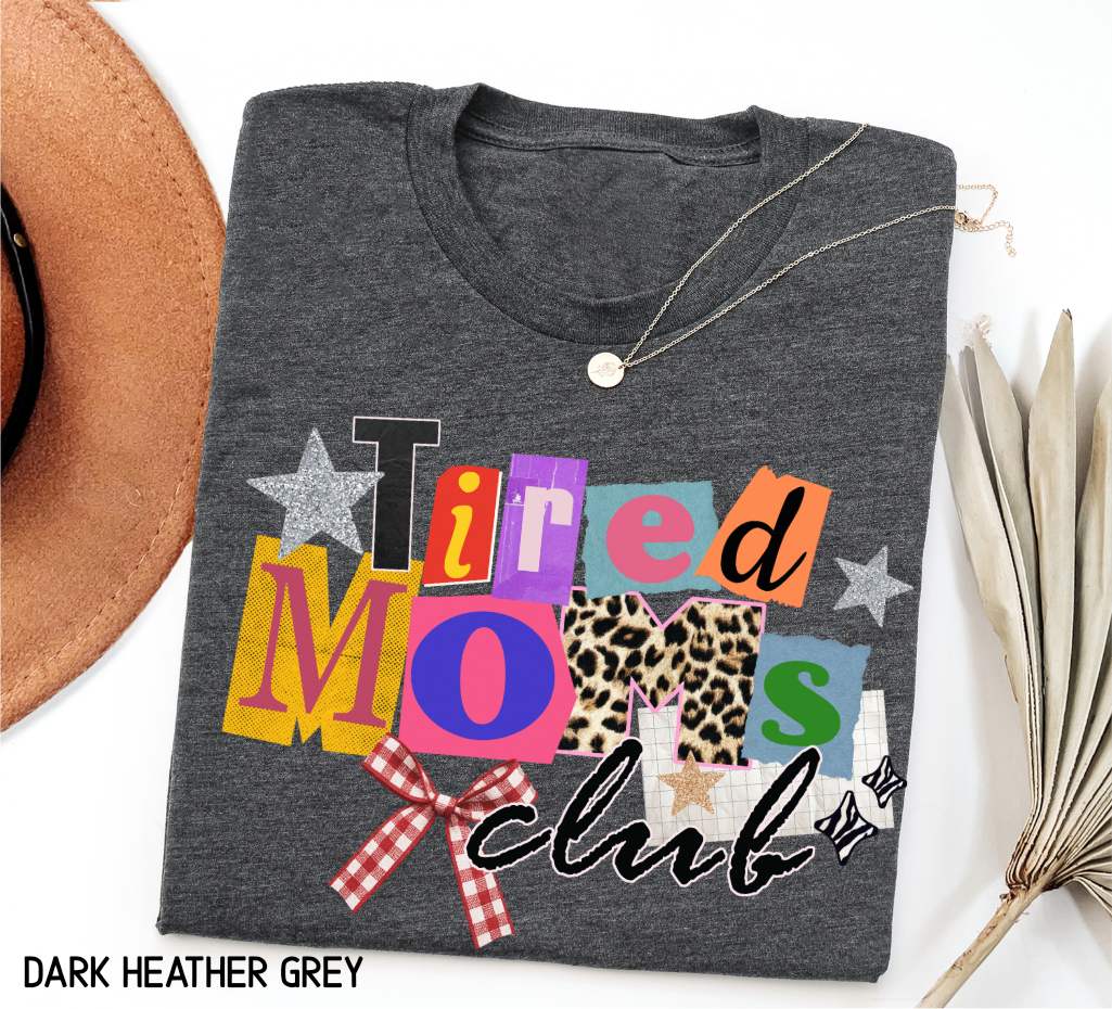 Tired Moms Club Adult T-shirt