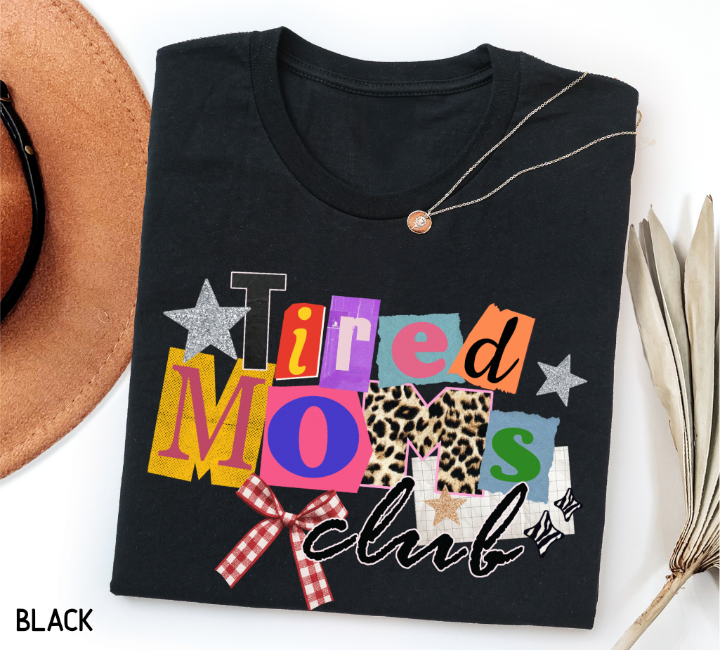 Tired Moms Club Adult T-shirt