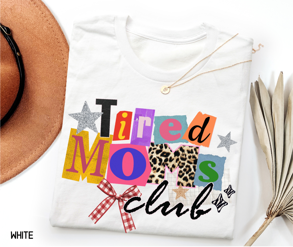 Tired Moms Club Adult T-shirt