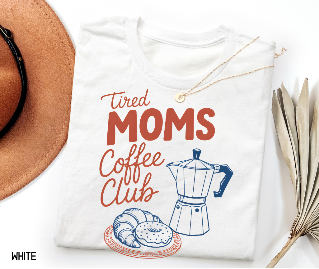 Tired Moms Coffee Club Adult T-shirt
