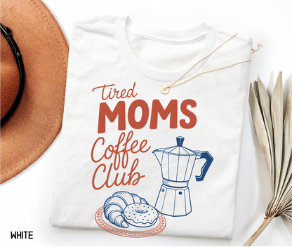 Tired Moms Coffee Club Adult T-shirt