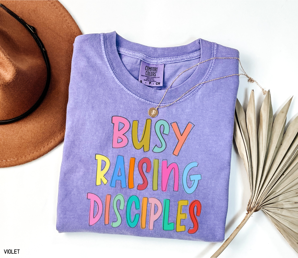 Busy Raising Disciples Comfort Colors T-Shirt