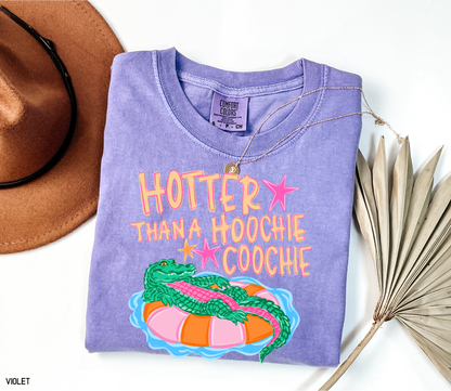 Hotter Than A Hoochie Coochie Comfort Colors T-Shirt