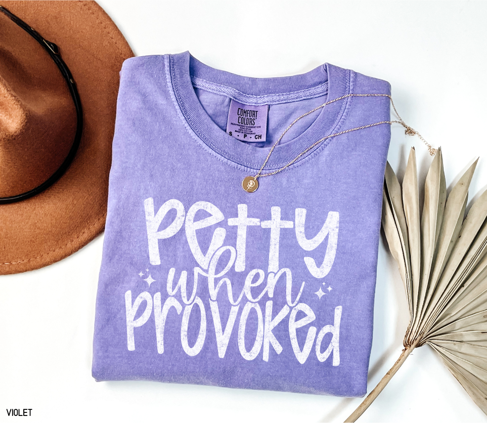 Petty When Provoked Adult Comfort Colors T-Shirt