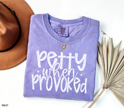 Petty When Provoked Adult Comfort Colors T-Shirt