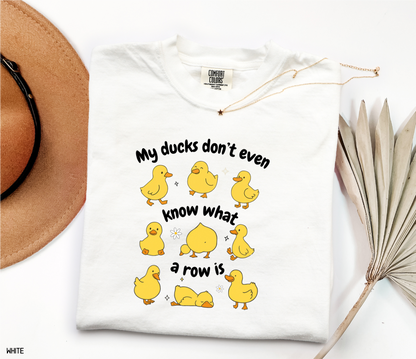 My Ducks Don't Even Know What a Row Is Adult Comfort Colors T-Shirt