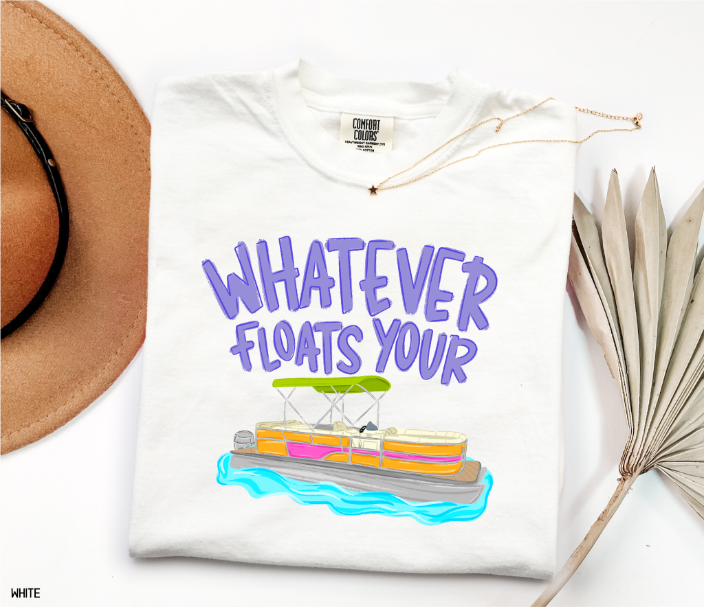 Whatever Floats Your Boat Comfort Colors T-Shirt