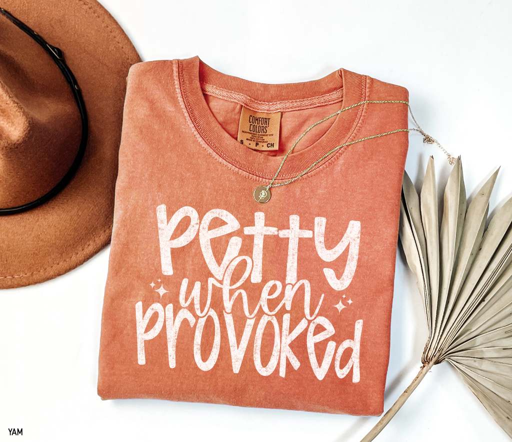 Petty When Provoked Adult Comfort Colors T-Shirt