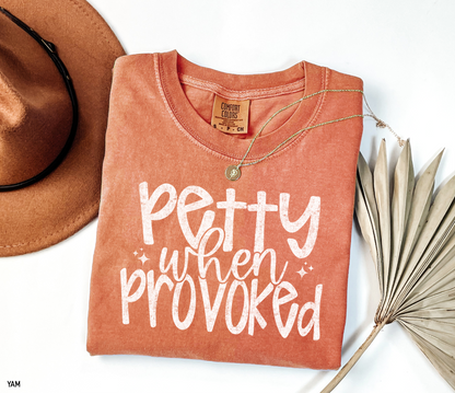Petty When Provoked Adult Comfort Colors T-Shirt
