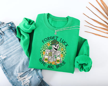 Forget Luck Give Me Beer Adult Sweatshirt