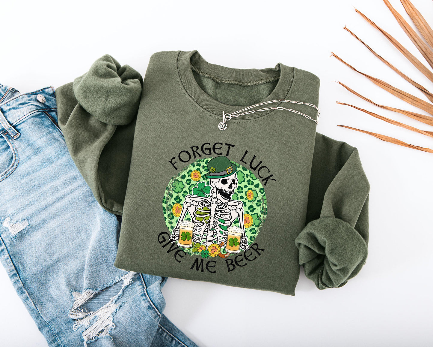 Forget Luck Give Me Beer Adult Sweatshirt