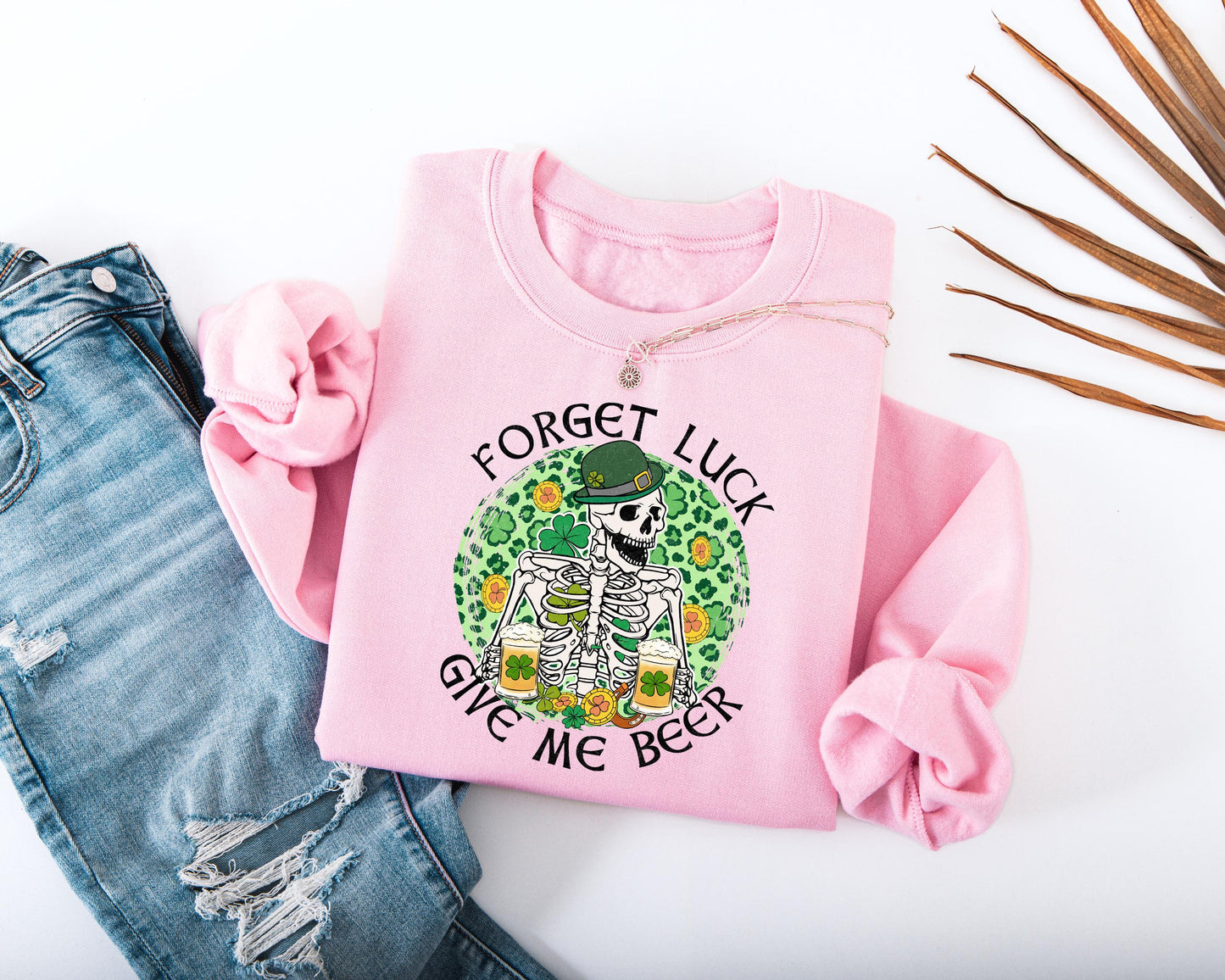 Forget Luck Give Me Beer Adult Sweatshirt
