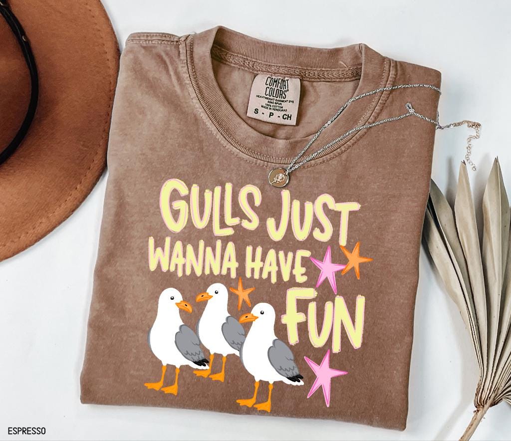 Gulls Just Wanna Have Fun Adult Comfort Colors T-Shirt
