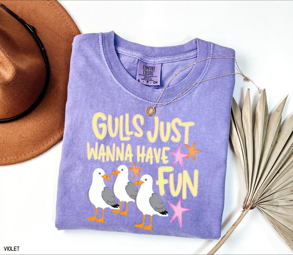 Gulls Just Wanna Have Fun Adult Comfort Colors T-Shirt