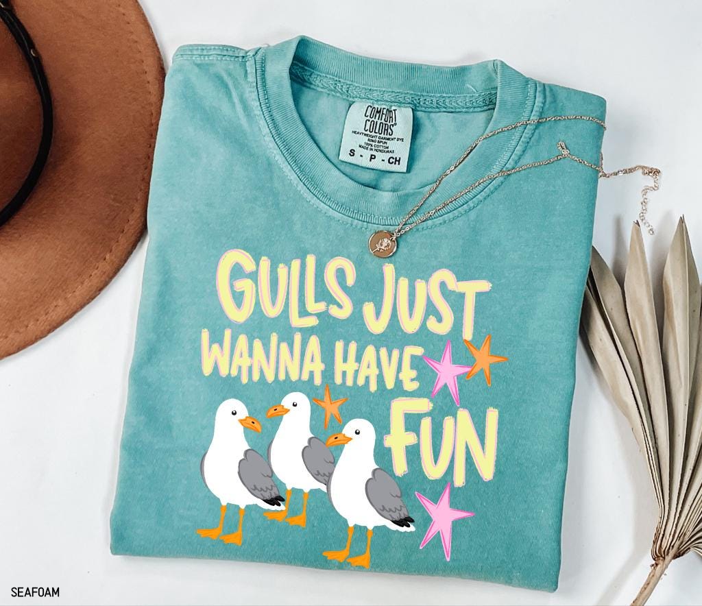 Gulls Just Wanna Have Fun Adult Comfort Colors T-Shirt