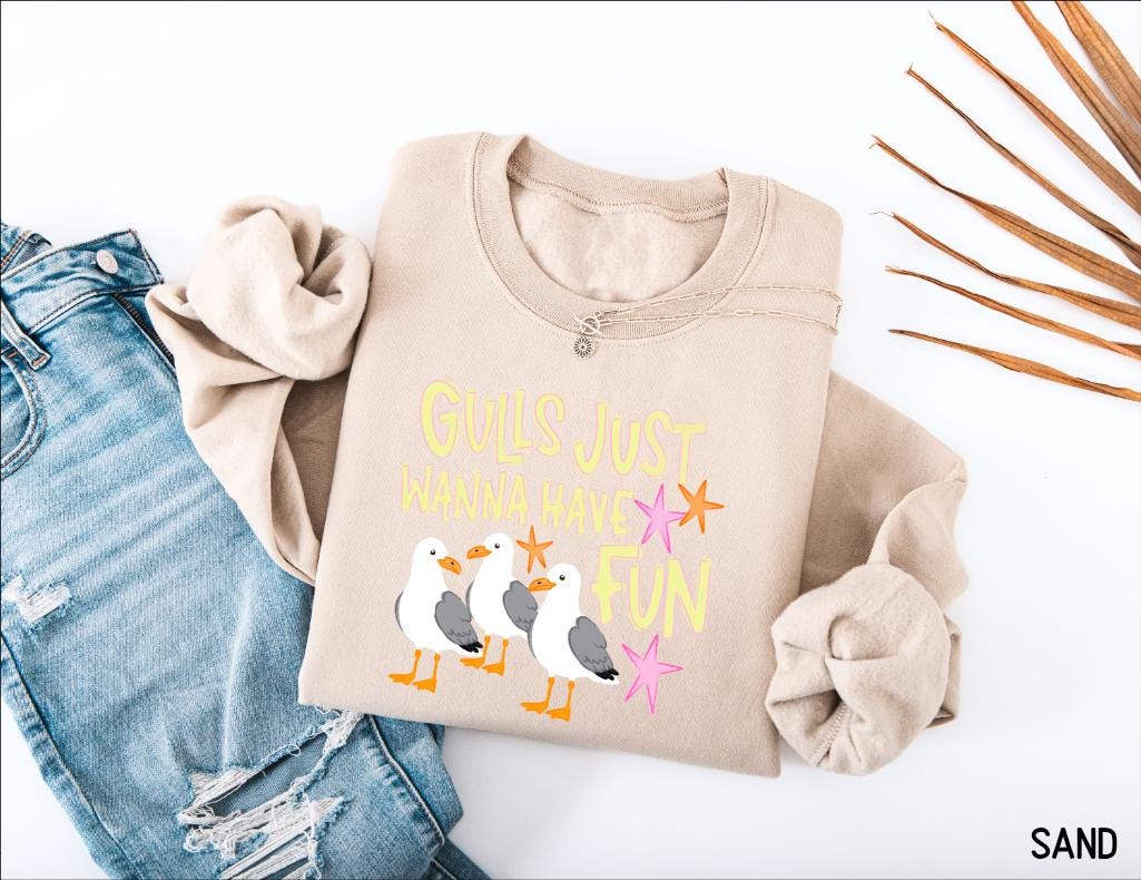 Gulls Just Wanna Have Fun Adult Sweatshirt