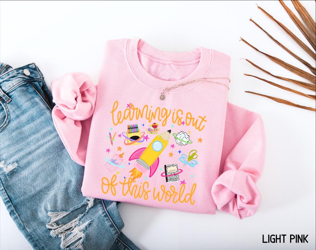 Learning is Out of This World Adult Sweatshirt