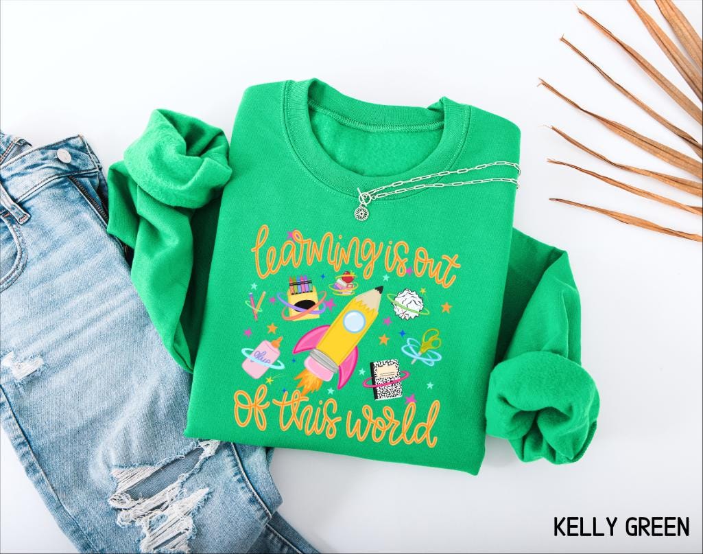 Learning is Out of This World Adult Sweatshirt