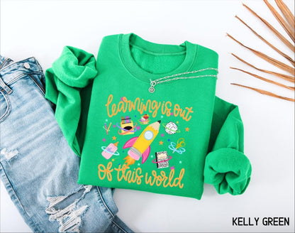 Learning is Out of This World Adult Sweatshirt