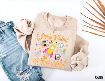 Learning is Out of This World Adult Sweatshirt