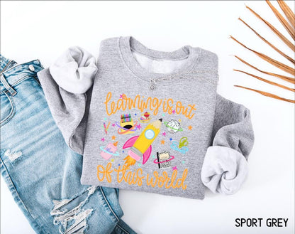 Learning is Out of This World Adult Sweatshirt