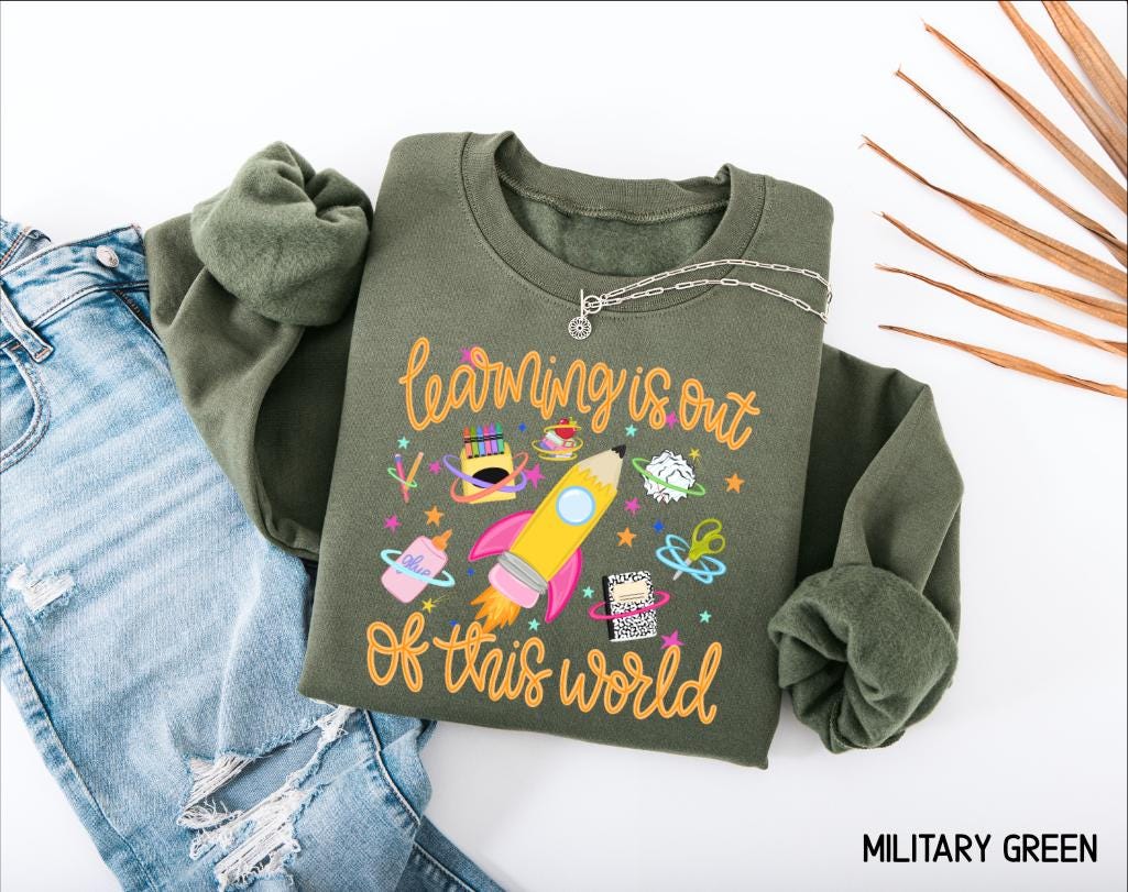 Learning is Out of This World Adult Sweatshirt